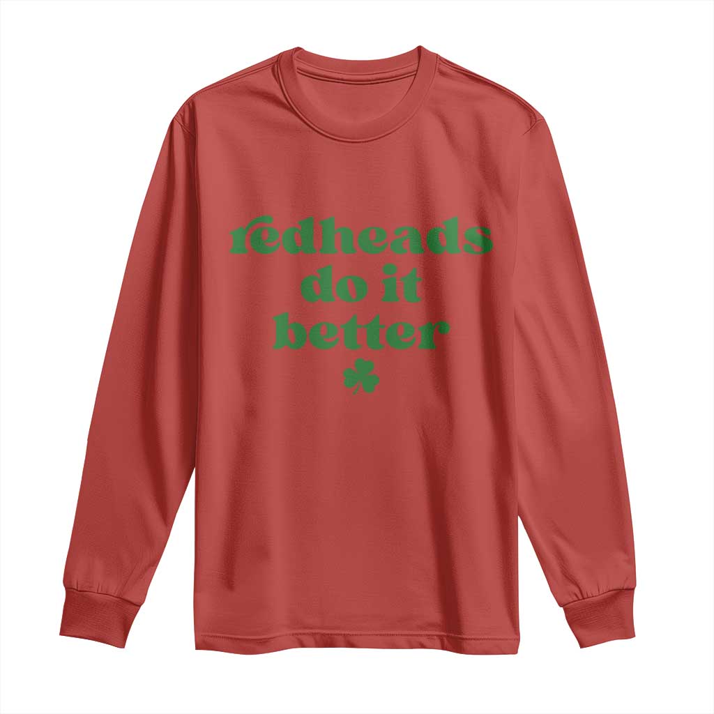 Redheads Do It Better Funny Irish Pride Long Sleeve Shirt St Patricks Day Ginger Humor TS02 Red Print Your Wear