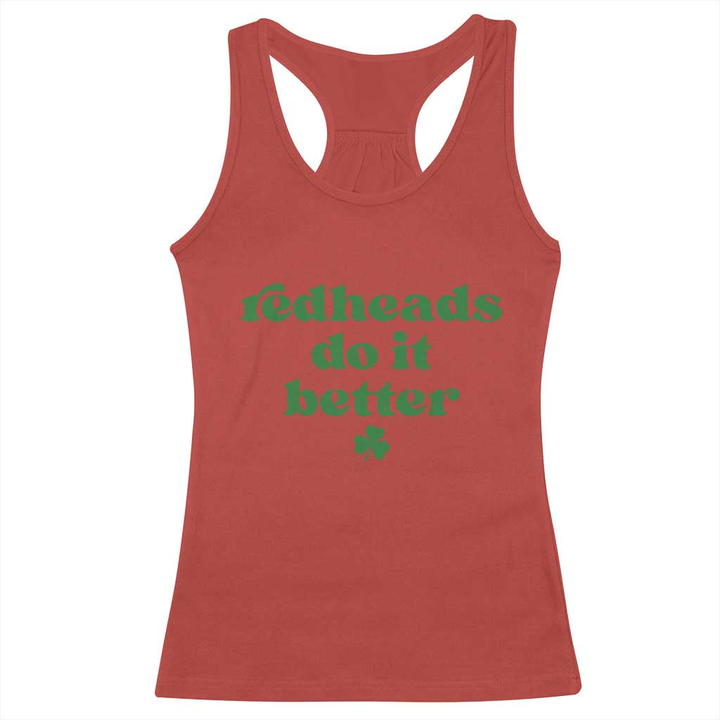 Redheads Do It Better Funny Irish Pride Racerback Tank Top St Patricks Day Ginger Humor TS02 Red Print Your Wear