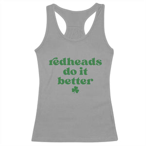 Redheads Do It Better Funny Irish Pride Racerback Tank Top St Patricks Day Ginger Humor TS02 Sport Gray Print Your Wear
