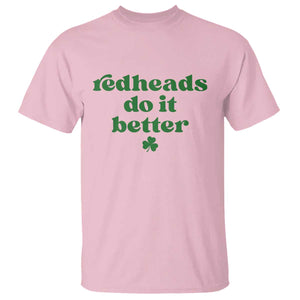 Redheads Do It Better Funny Irish Pride T Shirt St Patricks Day Ginger Humor TS02 Light Pink Print Your Wear