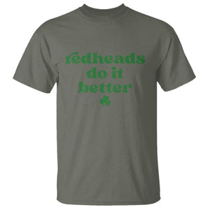 Redheads Do It Better Funny Irish Pride T Shirt St Patricks Day Ginger Humor TS02 Military Green Print Your Wear