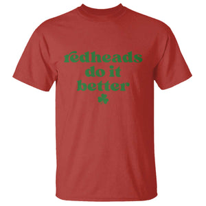 Redheads Do It Better Funny Irish Pride T Shirt St Patricks Day Ginger Humor TS02 Red Print Your Wear