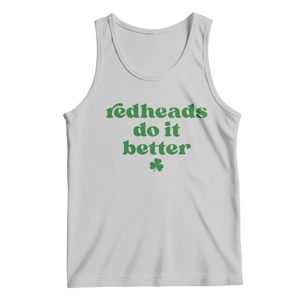 Redheads Do It Better Funny Irish Pride Tank Top St Patricks Day Ginger Humor TS02 Ash Print Your Wear