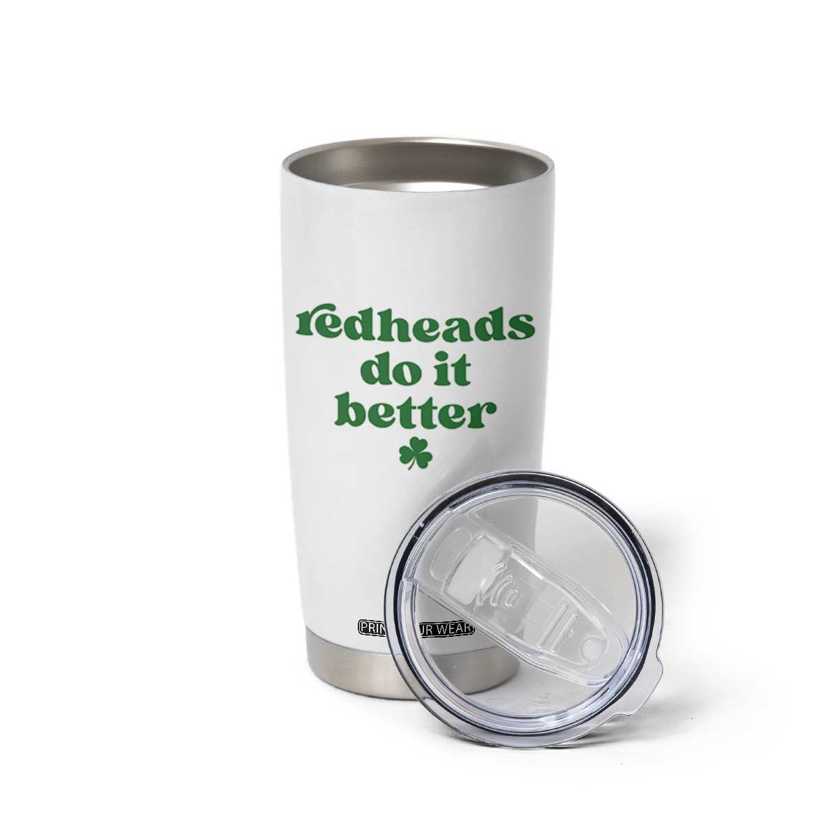 Redheads Do It Better Funny Irish Pride Tumbler Cup St Patricks Day Ginger Humor TS02 Print Your Wear
