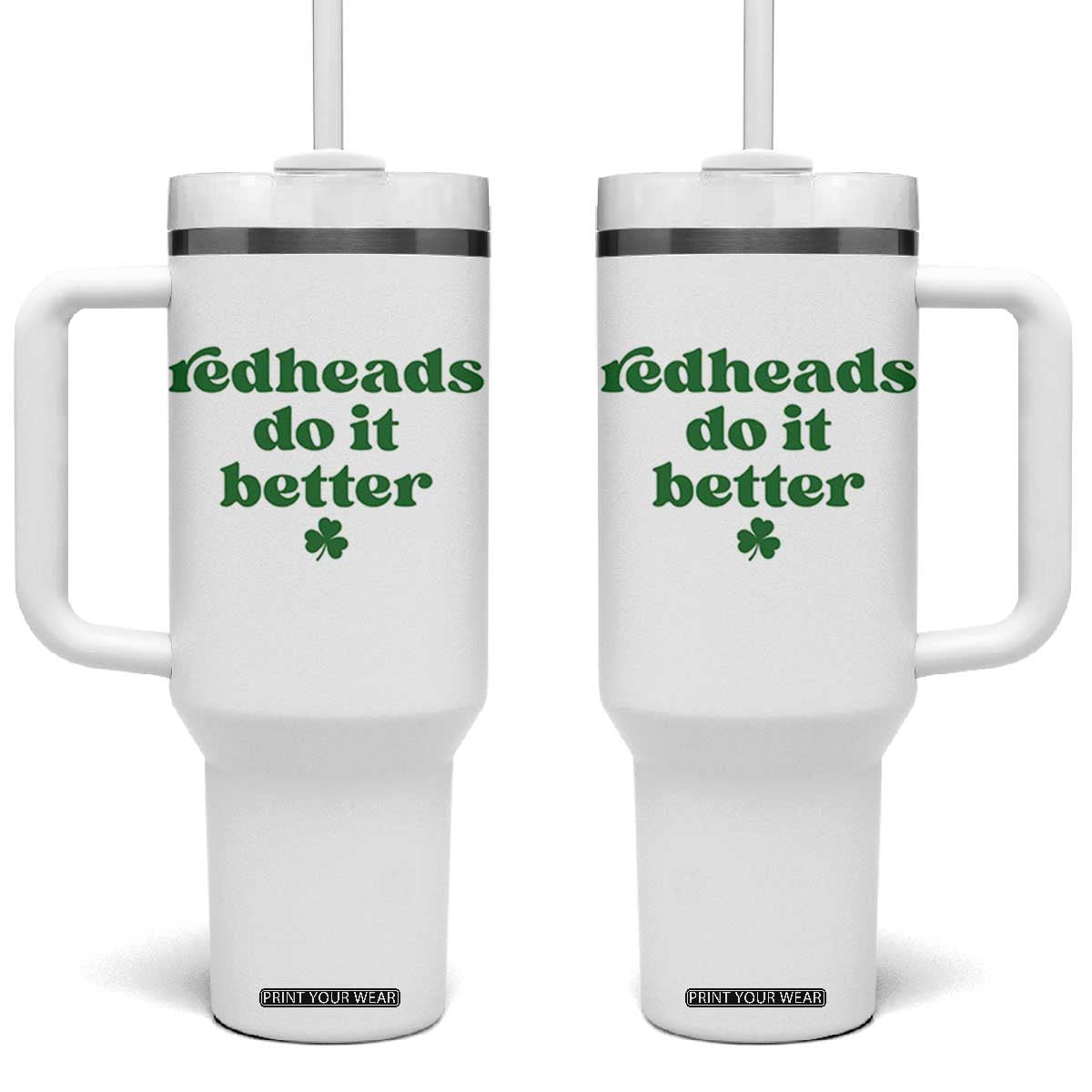 Redheads Do It Better Funny Irish Pride Tumbler With Handle St Patricks Day Ginger Humor TS02 One Size: 40 oz White Print Your Wear