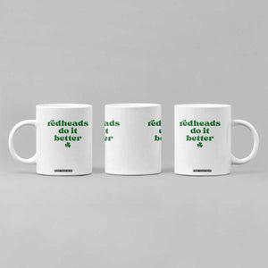 Redheads Do It Better Funny Irish Pride Coffee Mug St Patricks Day Ginger Humor TS02 Print Your Wear