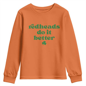 Redheads Do It Better Funny Irish Pride Youth Sweatshirt St Patricks Day Ginger Humor TS02 Orange Print Your Wear