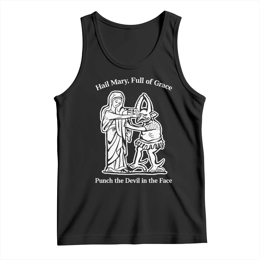 Funny Catholic Faith Humor Tank Top Hail Mary Full of Grace Punch the Devil in the Face TS02 Black Print Your Wear