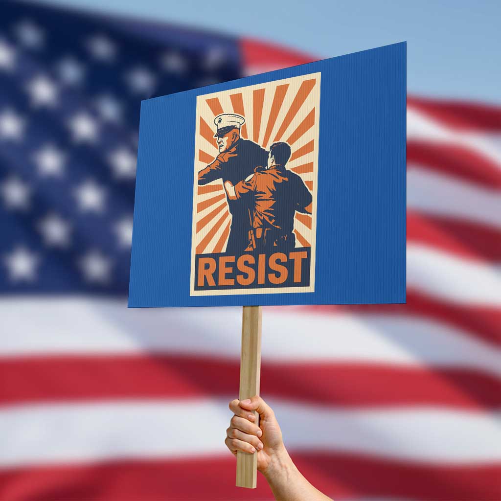 Resist Marine Veteran Political Protest Protest Sign America First Anti War TS02 Horizontal 18