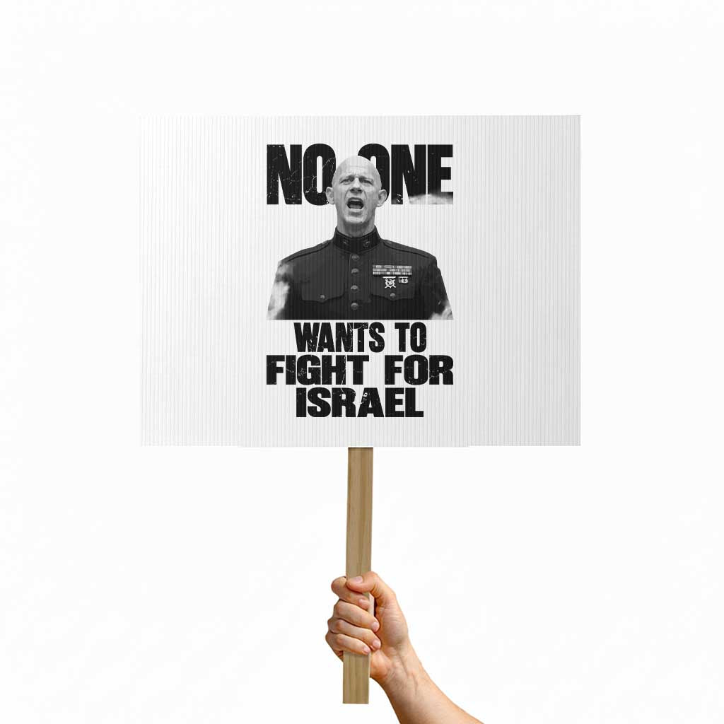 No One Wants To Fight For Israel Marine Veteran Statement Protest Sign America First Freedom Anti War TS02 Horizontal 18