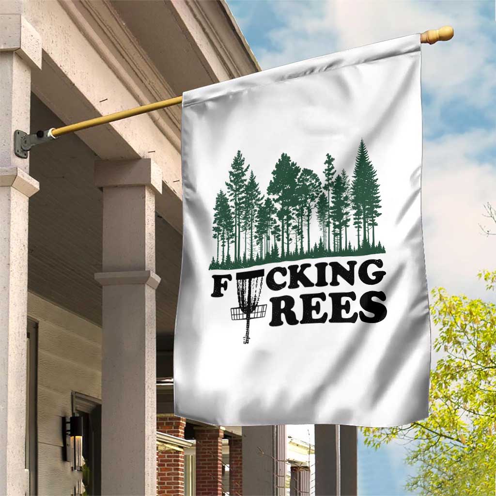 Funny Forest Disc Golf Humor Fcking Trees Garden Flag TS02 Print Your Wear