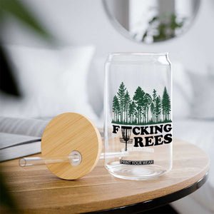 Funny Forest Disc Golf Humor Fcking Trees Glass Can TS02 Print Your Wear