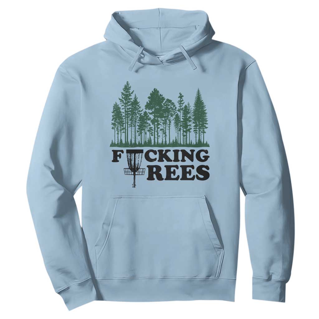 Funny Forest Disc Golf Humor Fcking Trees Hoodie TS02 Light Blue Print Your Wear