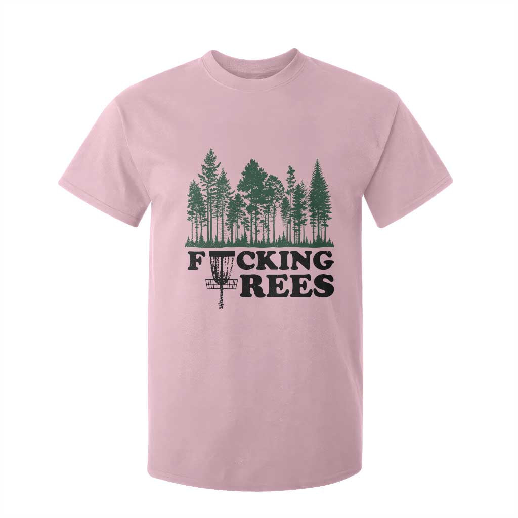 Funny Forest Disc Golf Humor Fcking Trees T Shirt For Kid TS02 Light Pink Print Your Wear