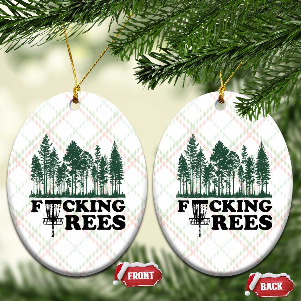 Funny Forest Disc Golf Humor Fcking Trees Ceramic Ornament TS02 Print Your Wear