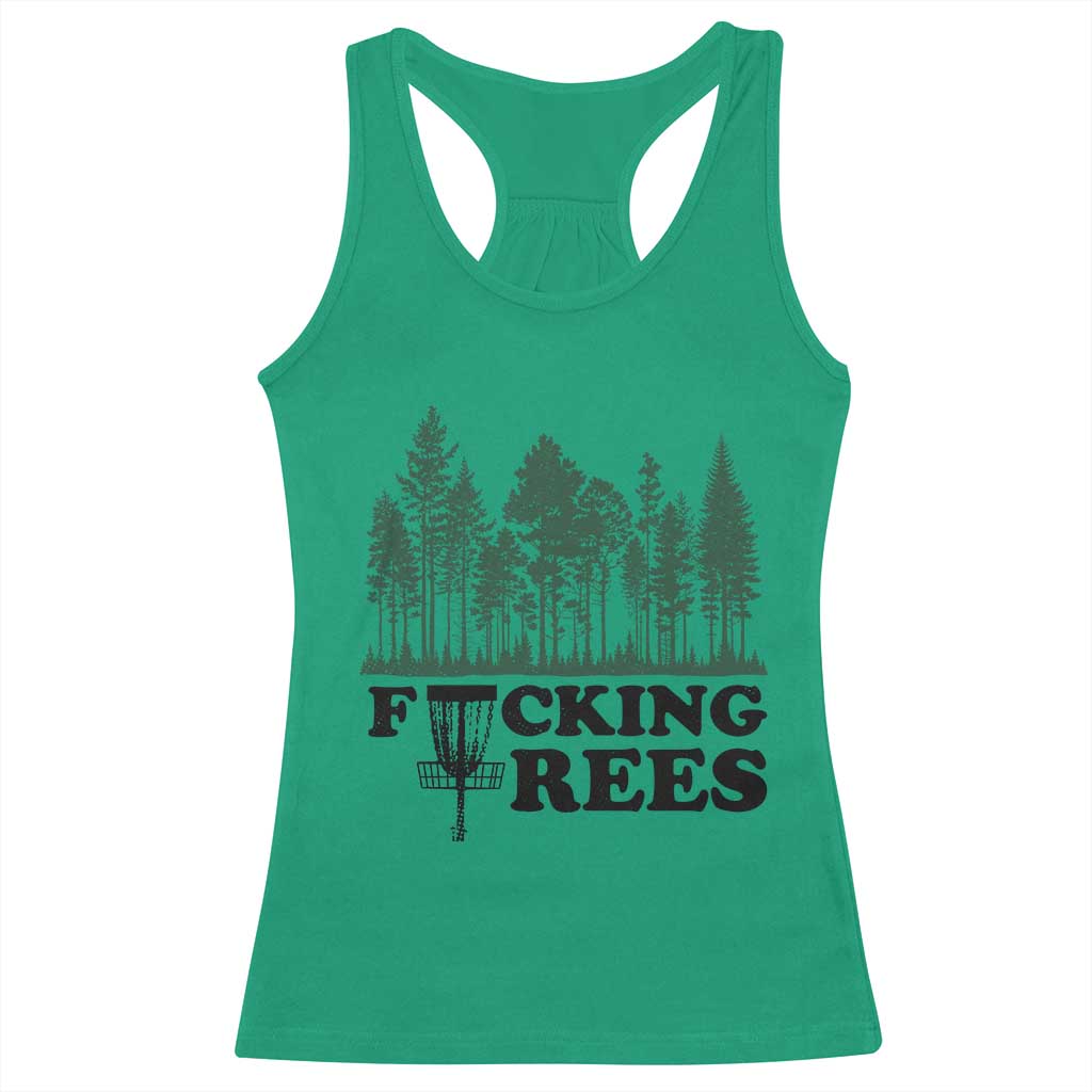 Funny Forest Disc Golf Humor Fcking Trees Racerback Tank Top TS02 Irish Green Print Your Wear
