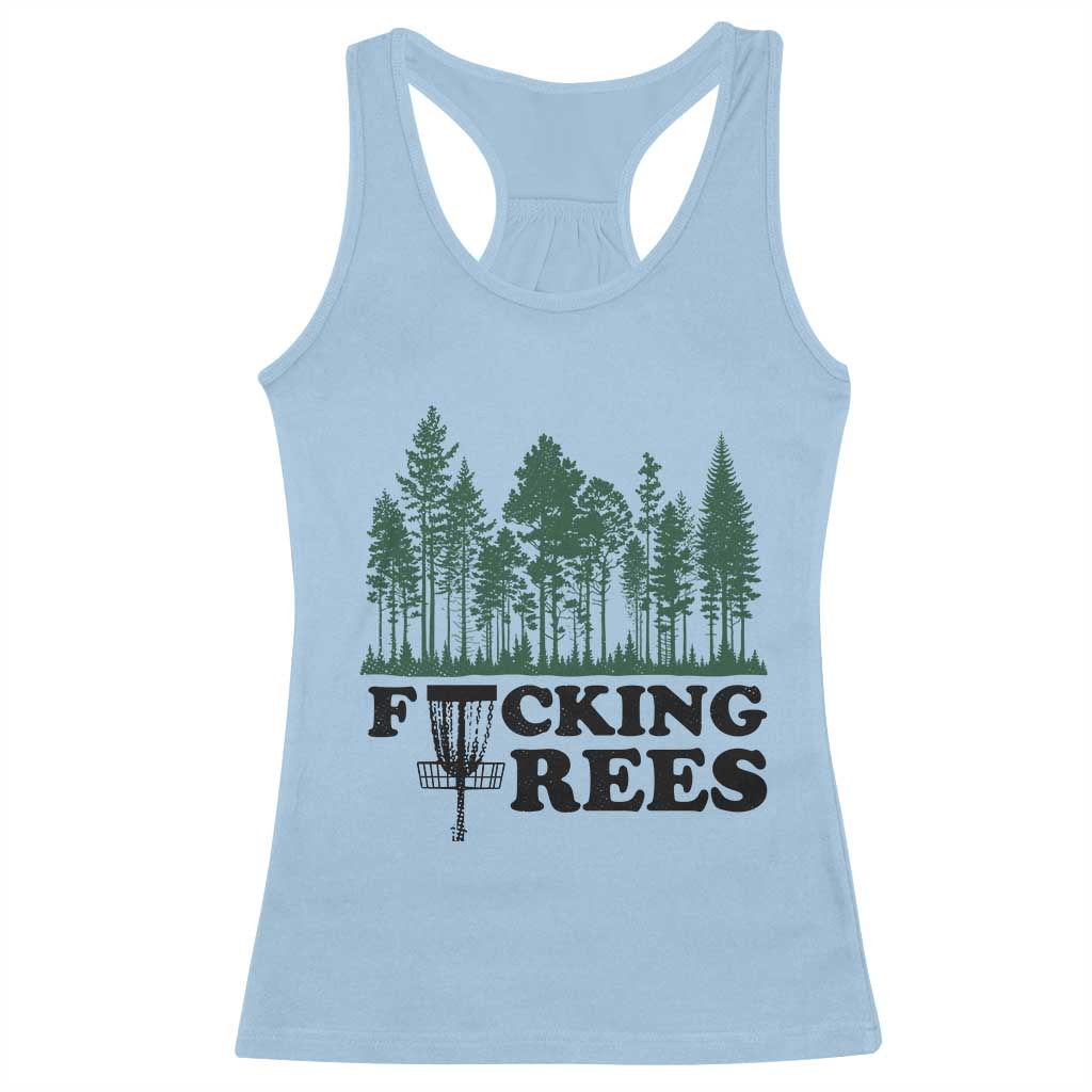 Funny Forest Disc Golf Humor Fcking Trees Racerback Tank Top TS02 Light Blue Print Your Wear