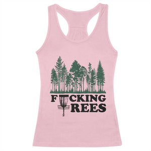 Funny Forest Disc Golf Humor Fcking Trees Racerback Tank Top TS02 Light Pink Print Your Wear