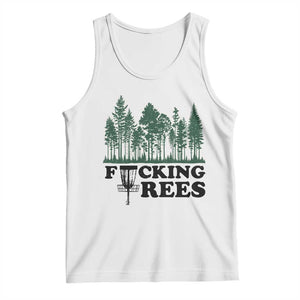 Funny Forest Disc Golf Humor Fcking Trees Tank Top TS02 White Print Your Wear