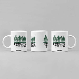 Funny Forest Disc Golf Humor Fcking Trees Coffee Mug TS02 Print Your Wear