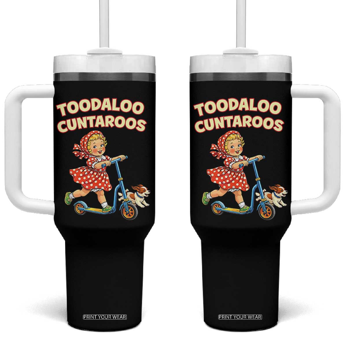 Toodaloo Cuntaroos Retro Scooter Girl Tumbler With Handle Funny Offensive Retro Goodbye Meme Dark Humor TS02 One Size: 40 oz Black Print Your Wear