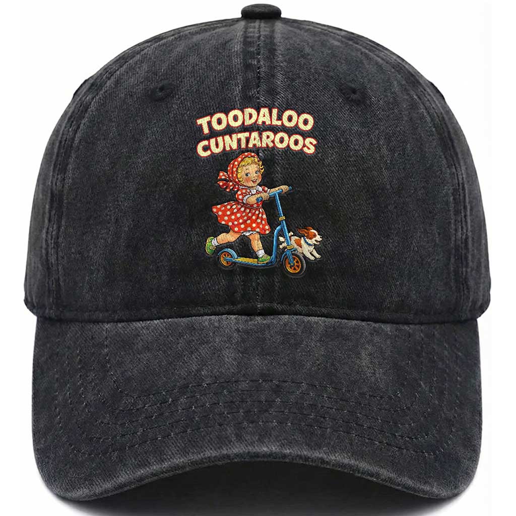 Toodaloo Cuntaroos Retro Scooter Girl Washed Cotton Baseball Cap Funny Offensive Retro Goodbye Meme Dark Humor TS02 Washed Cap Universal Fit Black Print Your Wear