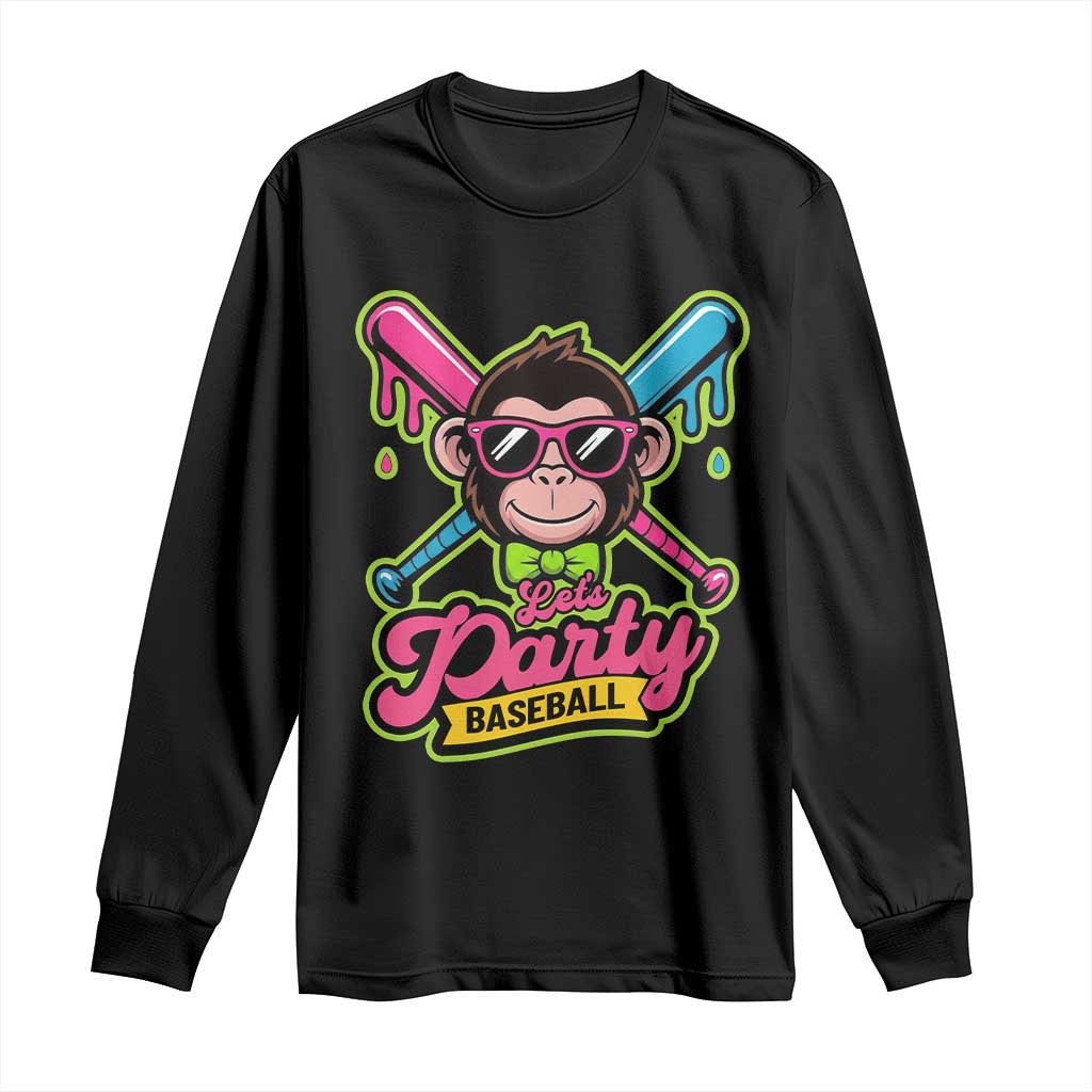 Lets Party Baseball Monkey Game Day Long Sleeve Shirt Neon Dripping Bats Funny Baseball Fan Party Ball TS02 Black Print Your Wear