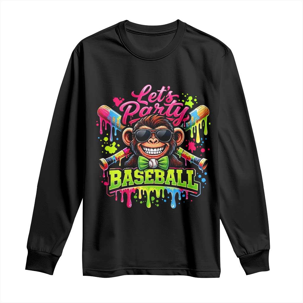 Lets Party Baseball Monkey Neon Dripping Graphic Long Sleeve Shirt Funny Ball Party Game Day Fans TS02 Black Print Your Wear