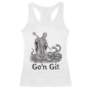 Go'n Git Funny Saint Patrick Banishing Snakes Racerback Tank Top Irish History Humor St Patricks Day TS02 White Print Your Wear