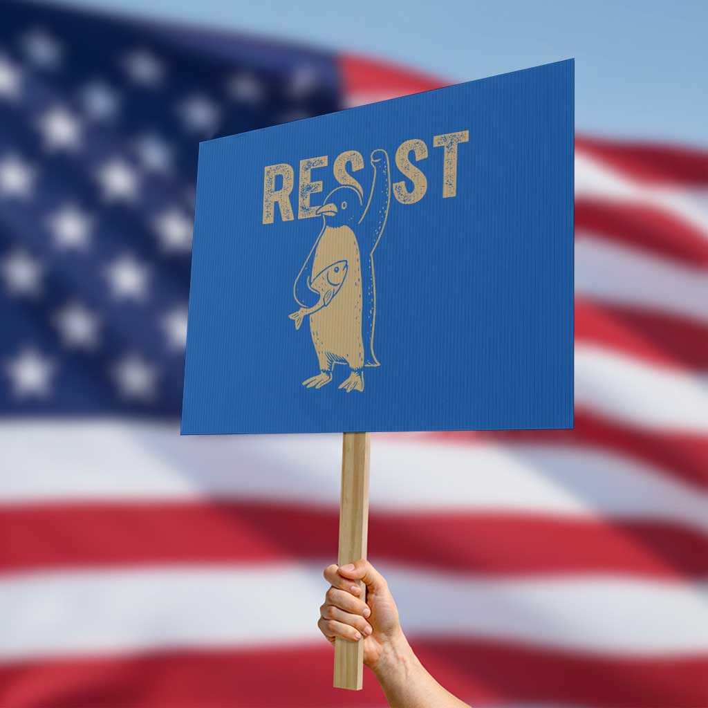 Funny Penguin Resist Protest Sign Against Tariffs Activism Vintage TS02 Horizontal 18