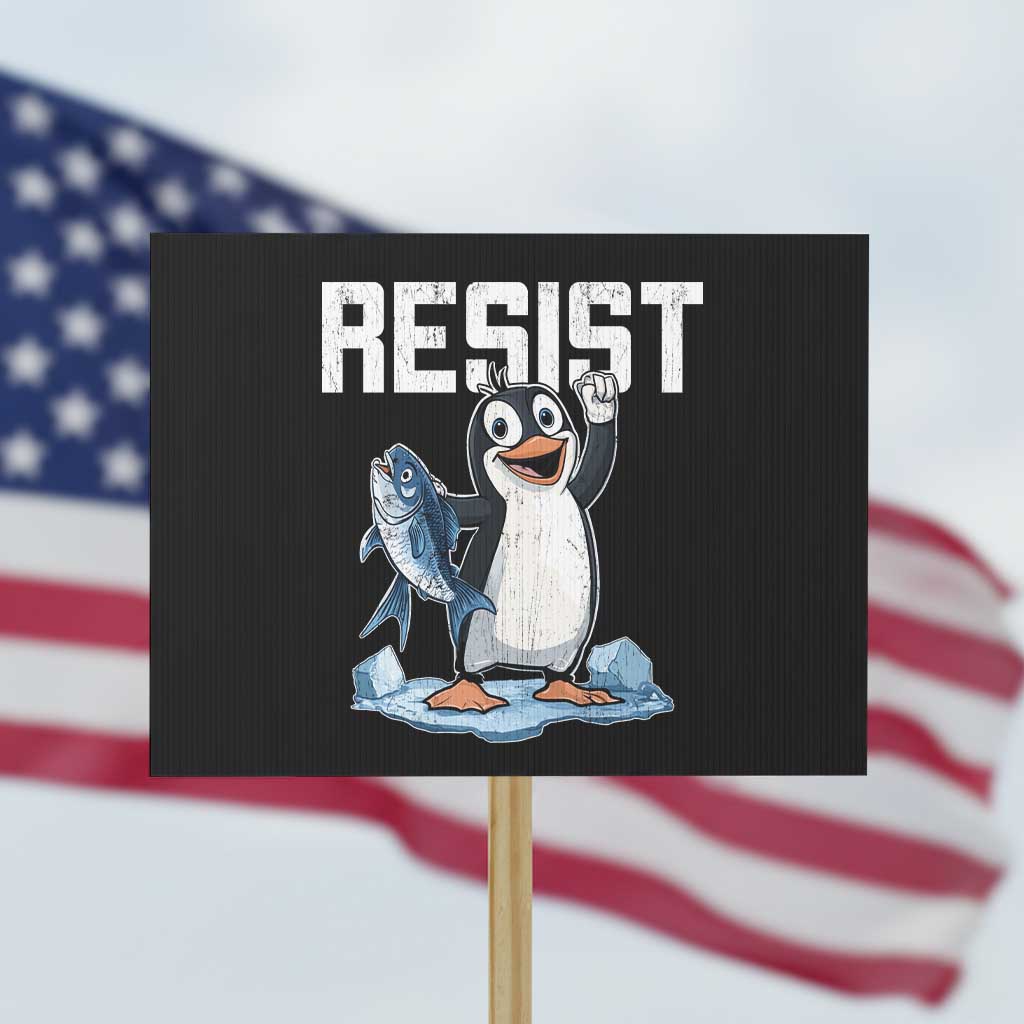 Funny Penguin Resist Protest Sign Against Tariffs Protest TS02 Horizontal 18