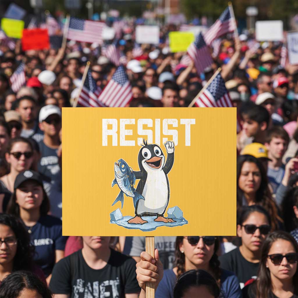 Funny Penguin Resist Protest Sign Against Tariffs Protest TS02 Horizontal 18
