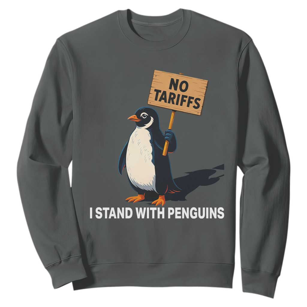 Funny Penguin Resist Sweatshirt No Tariffs I Stand With Penguins TS02 Dark Heather Print Your Wear