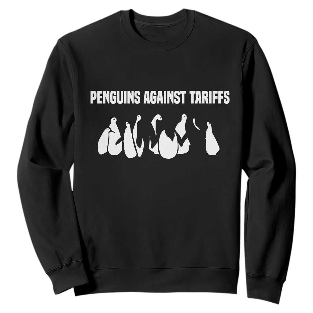 Funny Penguin Resist Sweatshirt Penguins Against Tariffs Sarcastic Saying Meme TS02 Black Print Your Wear