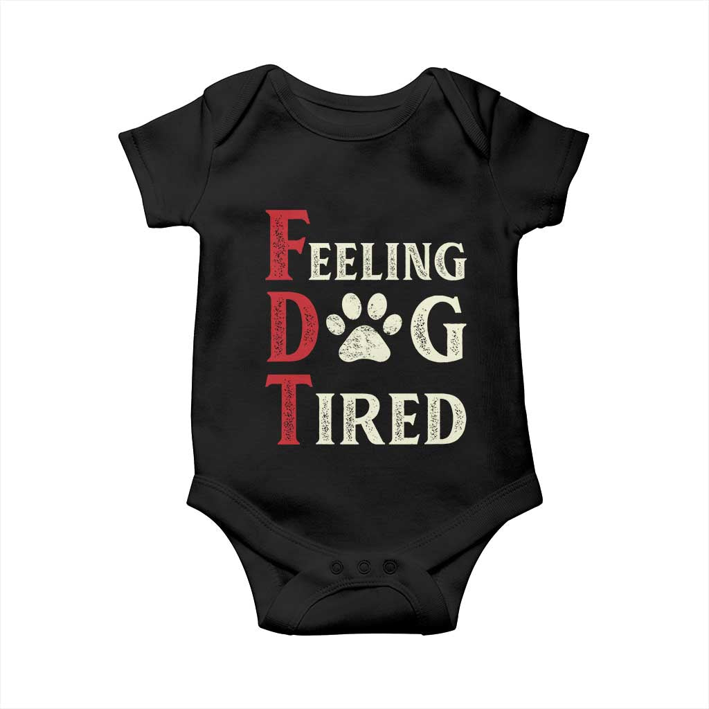 Feeling Dog Tired Baby Onesie FDT Dogs Paw Sarcasm TS02 Black Print Your Wear
