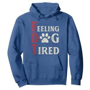 Feeling Dog Tired Hoodie FDT Dogs Paw Sarcasm TS02 Royal Blue Print Your Wear