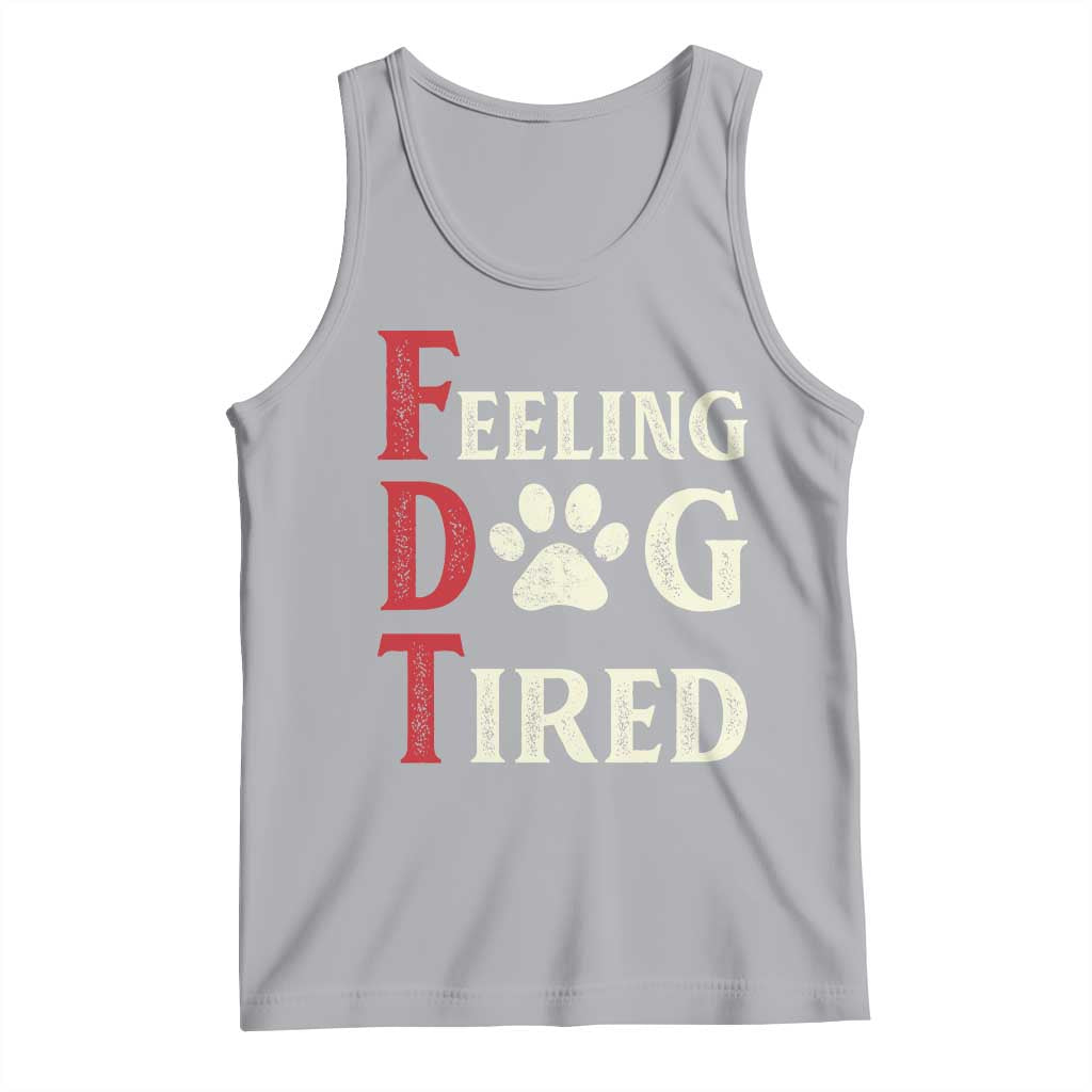 Feeling Dog Tired Tank Top FDT Dogs Paw Sarcasm TS02 Athletic Heather Print Your Wear
