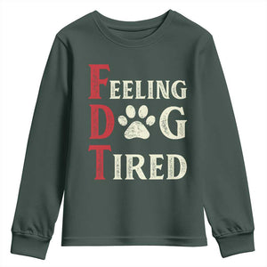 Feeling Dog Tired Youth Sweatshirt FDT Dogs Paw Sarcasm TS02 Dark Forest Green Print Your Wear