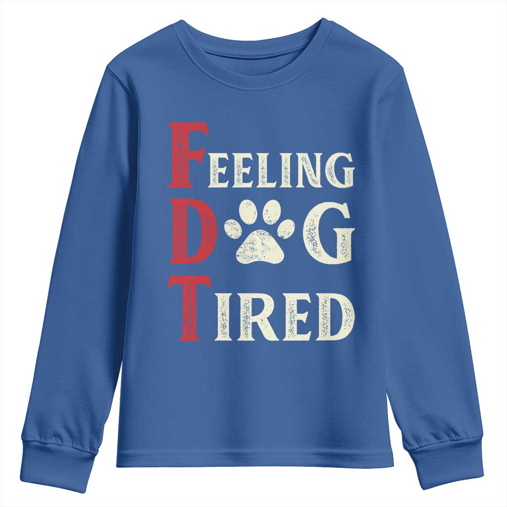 Feeling Dog Tired Youth Sweatshirt FDT Dogs Paw Sarcasm TS02 Royal Blue Print Your Wear