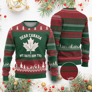 Dear Canada We Hate Him Too Ugly Christmas Sweater Political 2025 Protest TS02 Red Green Print Your Wear