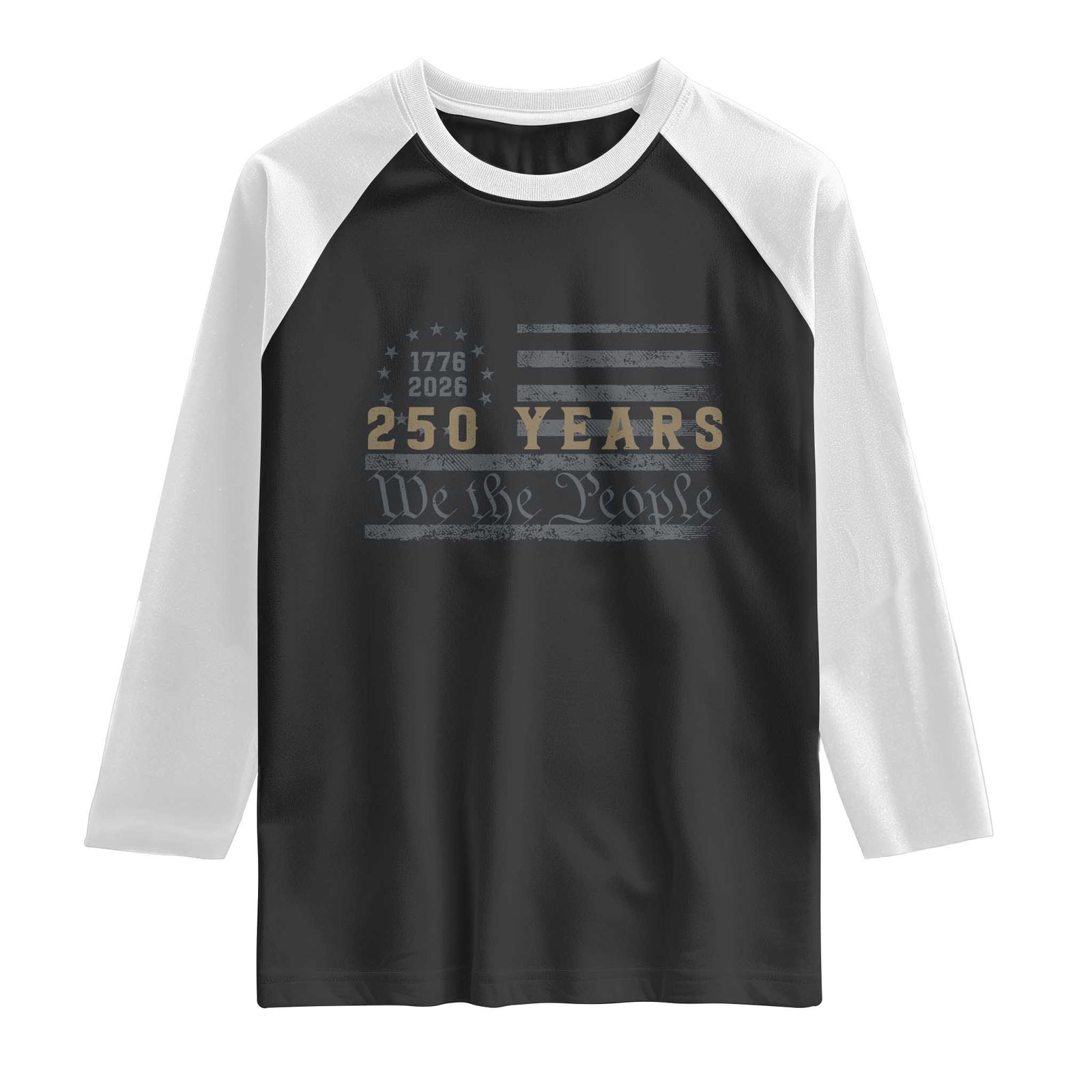 250 Years of Freedom American Flag Vintage Raglan Shirt 1776-2026 We The People Patriotic Heritage TS02 Black White Print Your Wear