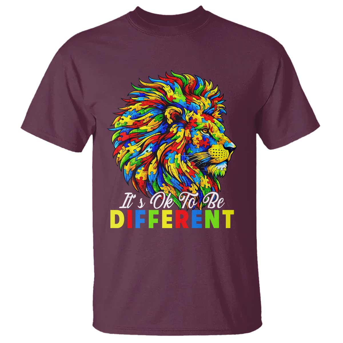 Colorful Autism Acceptance Lion T Shirt It Is Ok To Be Different Courageous Neurodiversity Support TS02 Maroon Print Your Wear