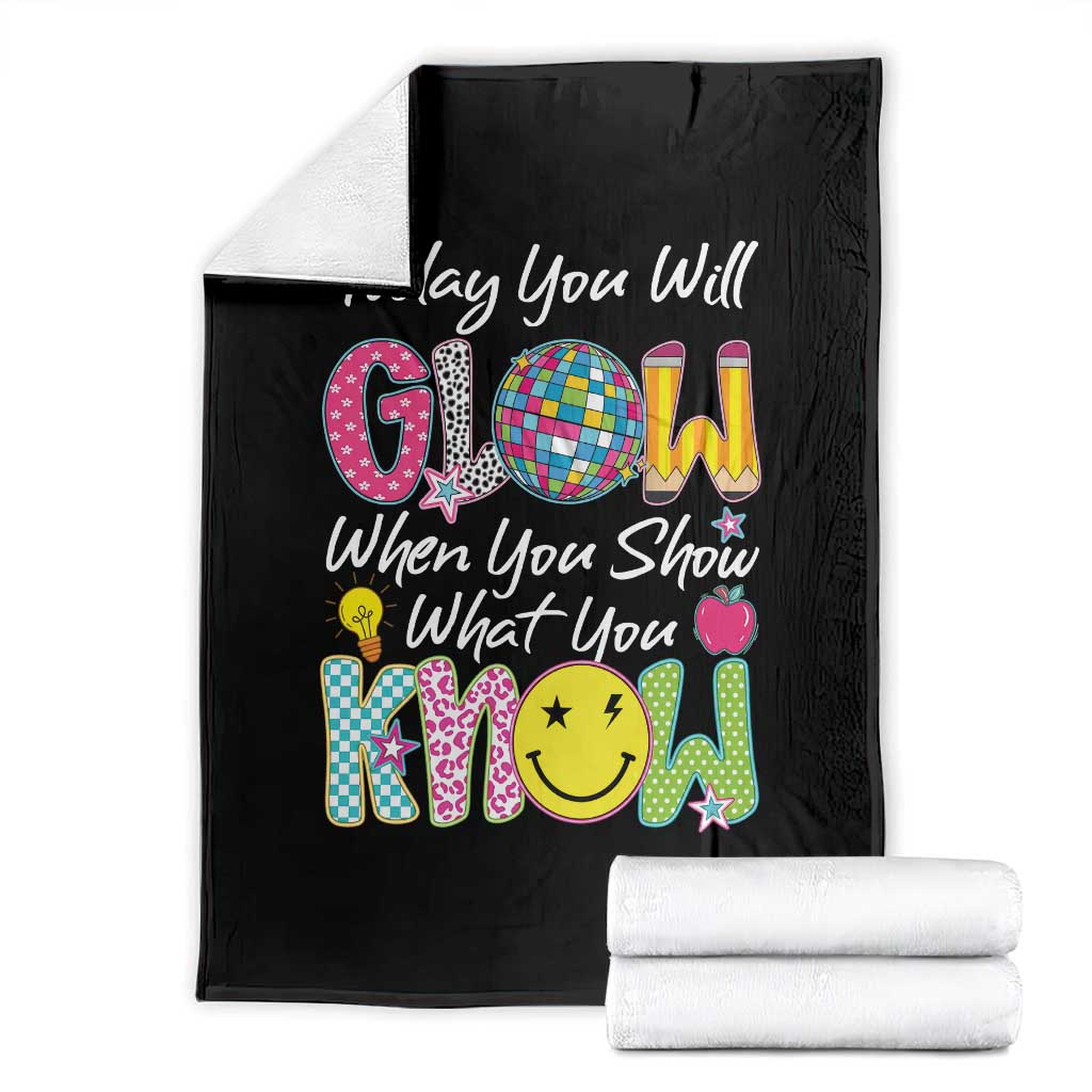 Motivational Test Day Glow Throw Blanket Today You Will Glow When You Show What You Know TS02 Black Print Your Wear