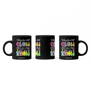 Motivational Test Day Glow Coffee Mug Today You Will Glow When You Show What You Know TS02 Print Your Wear