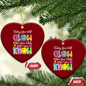 Motivational Test Day Glow Ceramic Ornament Today You Will Glow When You Show What You Know TS02 Print Your Wear