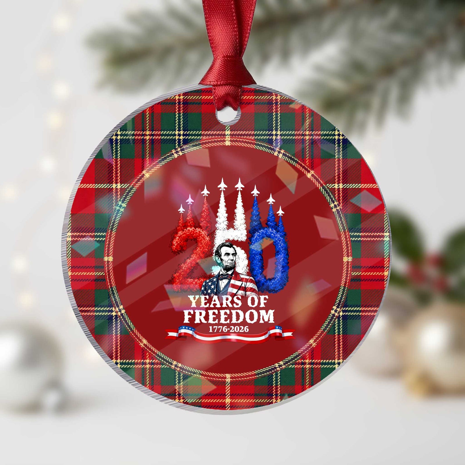 250 Years of Freedom Abraham Lincoln Patriotic Holographic Acrylic Ornament US Fighter Jets Red White and Blue 1776 to 2026 Semiquincentennial