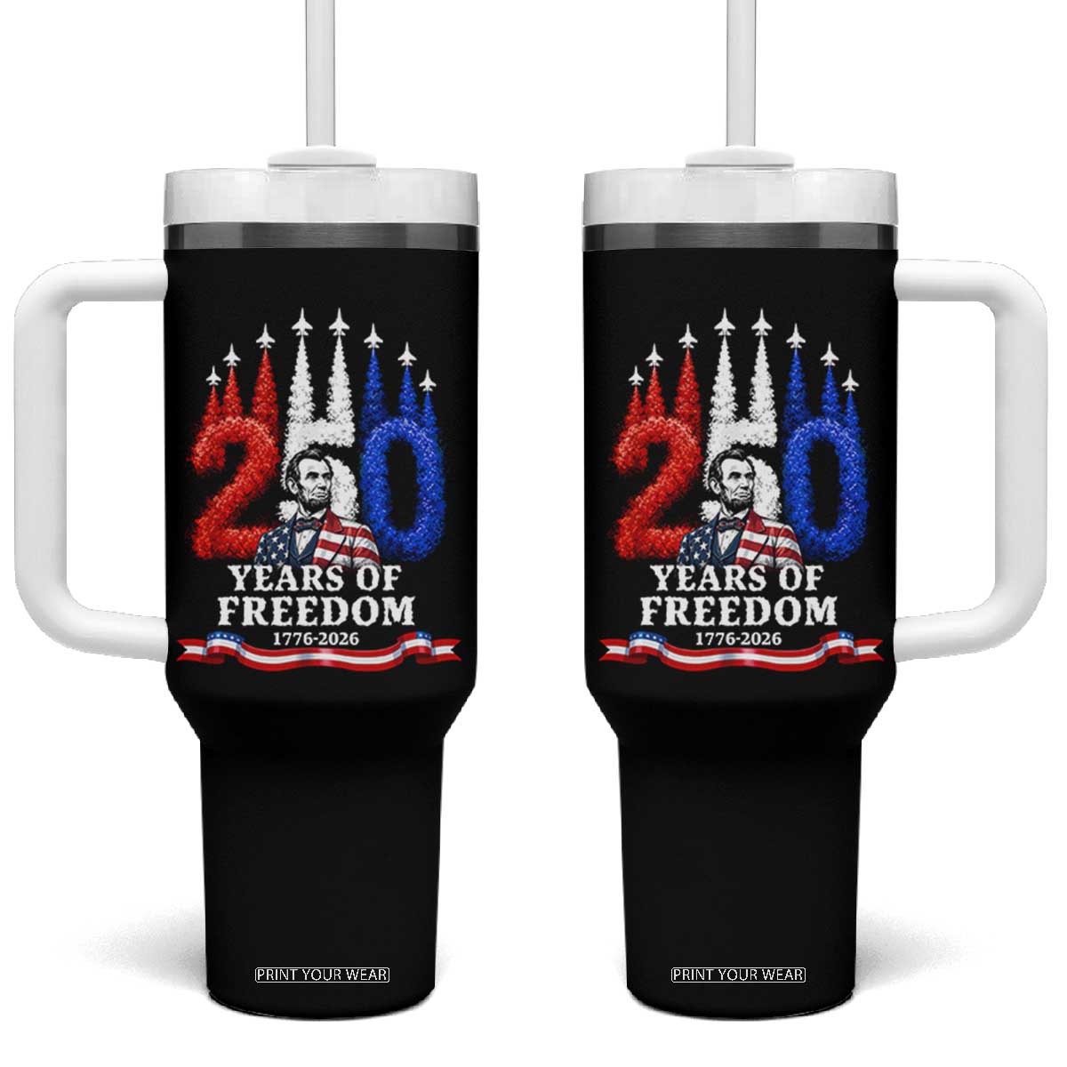250 Years of Freedom Abraham Lincoln Patriotic Tumbler With Handle US Fighter Jets Red White and Blue 1776 to 2026 Semiquincentennial TS02 One Size: 40 oz Black Print Your Wear
