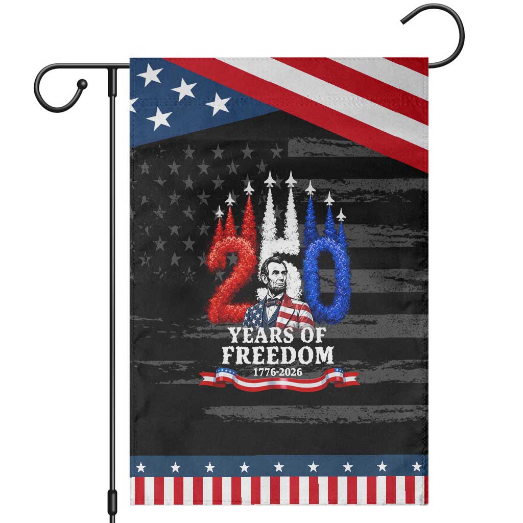 250 Years of Freedom Abraham Lincoln Patriotic Garden Flag US Fighter Jets Red White and Blue 1776 to 2026 Semiquincentennial TS02 Distressed Black Blue Print Your Wear