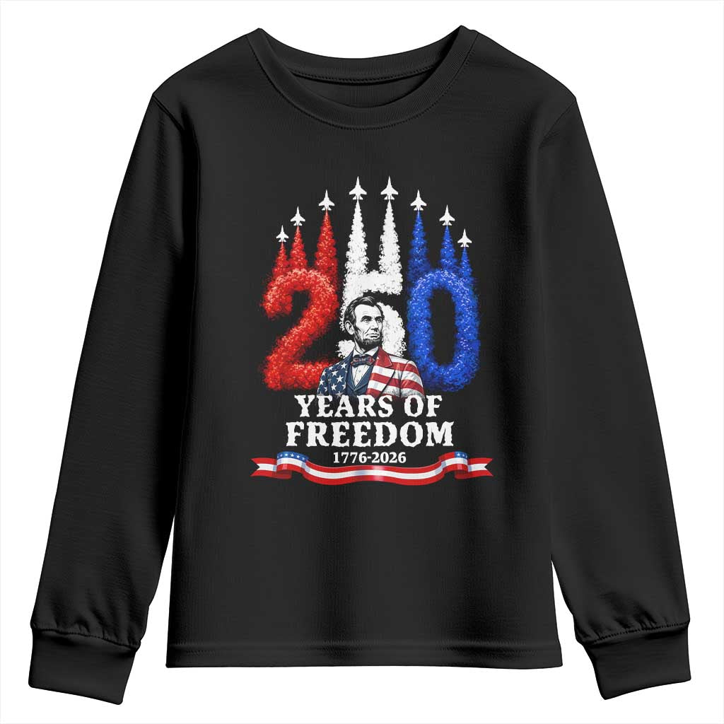 250 Years of Freedom Abraham Lincoln Patriotic Youth Sweatshirt US Fighter Jets Red White and Blue 1776 to 2026 Semiquincentennial TS02 Black Print Your Wear