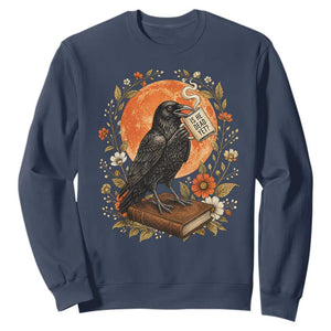 Is He Dead Yet Raven Drinking Coffee Sweatshirt Vintage Book Political Dark Humor TS02 Navy Print Your Wear